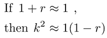 Approximate 1+r